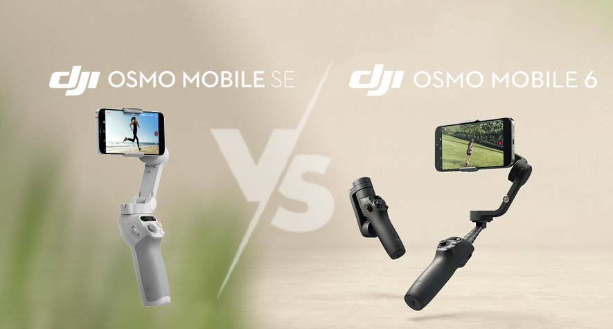 So sánh DJI Osmo Mobile SE và DJI Osmo Mobile 6 