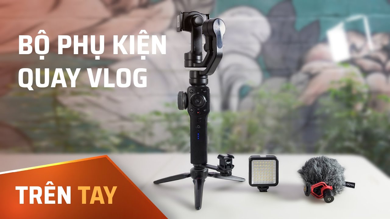 Quay vlog tại nhà cần những gì