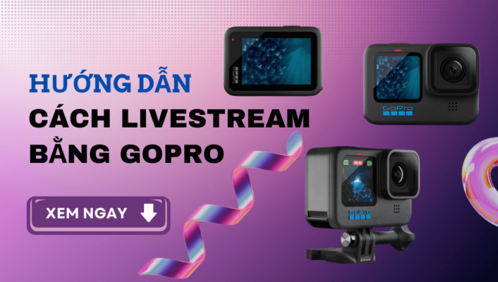 Hướng dẫn cách phát trực GoPro lên nhiều trang mạng xã hội khác nhau