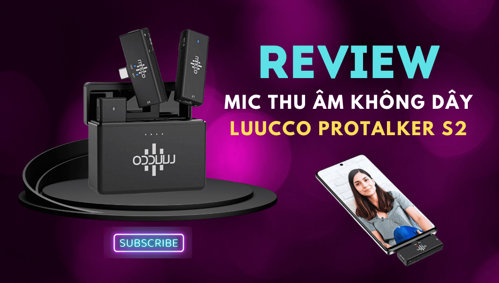 Đánh giá micro Luucco ProTalker S2 - Micro thu âm cài áo giá rẻ nhưng chất lượng cực kỳ tốt