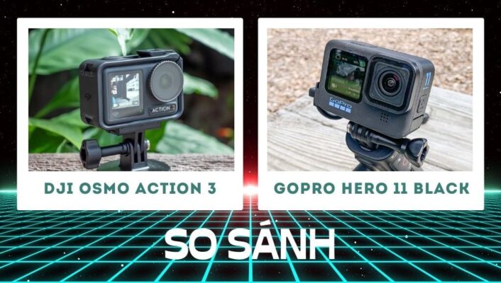 So sánh DJI Osmo Action 3 vs GoPro Hero 11 Black Nên mua Action Camera nào