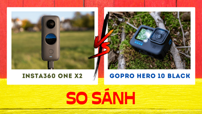 So sánh Insta360 One X2 vs GoPro 10: Cái nào tốt hơn cho bạn?