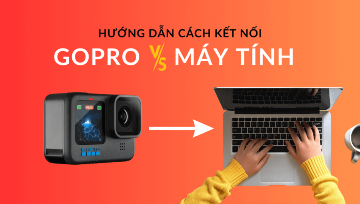 Cách kết nối Gopro với máy tính