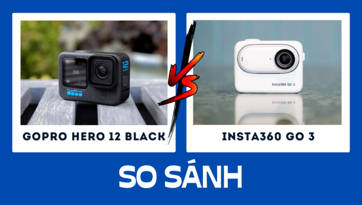 So sánh GoPro Hero 12 vs Insta360 Go 3: Camera hành động nào tốt nhất | HTCamera