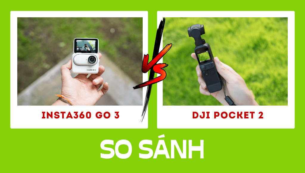 So sánh Insta360 Go 3 vs DJI Pocket 2: Sự khác biệt là gì | HTCamera