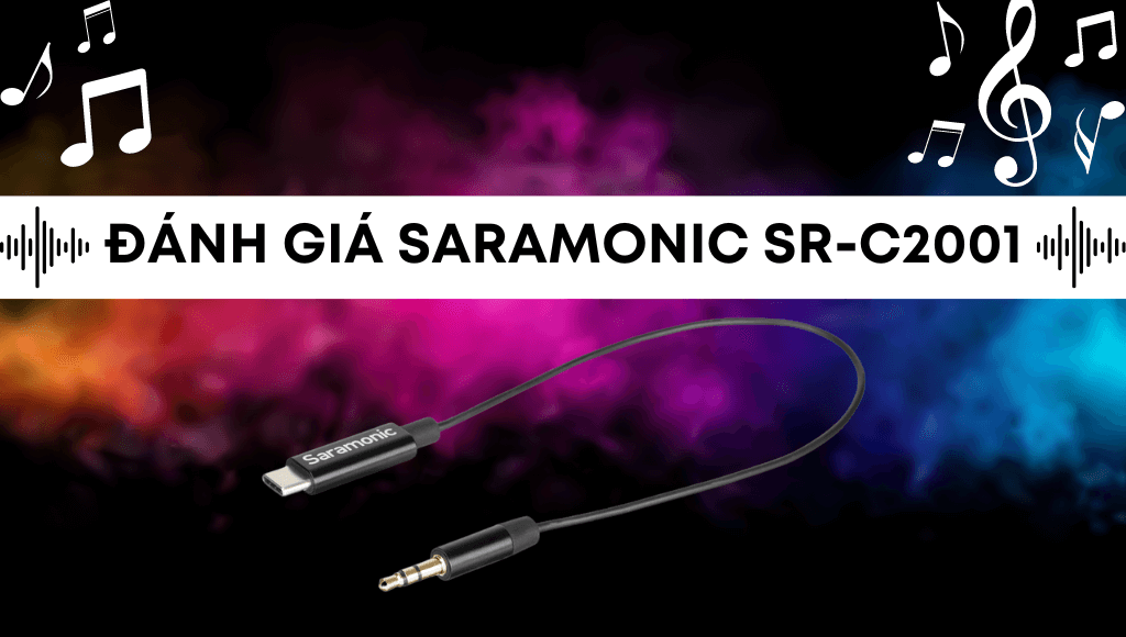 Đánh giá Saramonic SR-C2001: Jack chuyển đổi âm thanh 3.5mm và USB Type-C | HTCamera