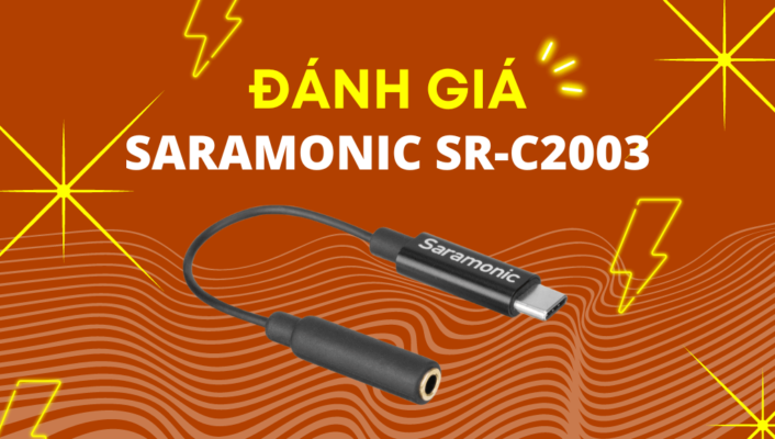 Đánh giá Saramonic SR-C2003 Cáp chuyển đổi cổng 3.5mm TRS sang USB-C