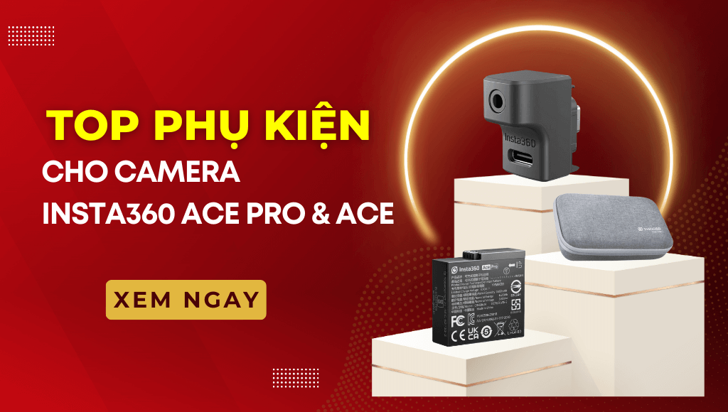 Top phụ kiện cho Insta360 Ace Pro & Ace chính hãng, chất lượng