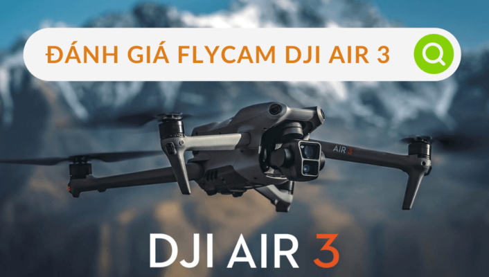 Đánh giá DJI Air 3: Chiếc Flycam đầu tiên phân khúc tầm trung có 2 camera | HTCamera