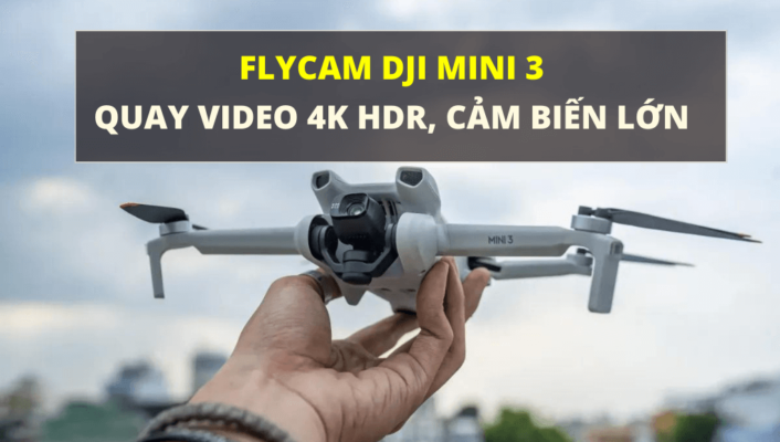 Đánh giá DJI Mini 3 Quay video 4K HDR, cảm biến lớn 11.3 Inch CMOS 12MP, bay 51 phút, cản gió cấp 5