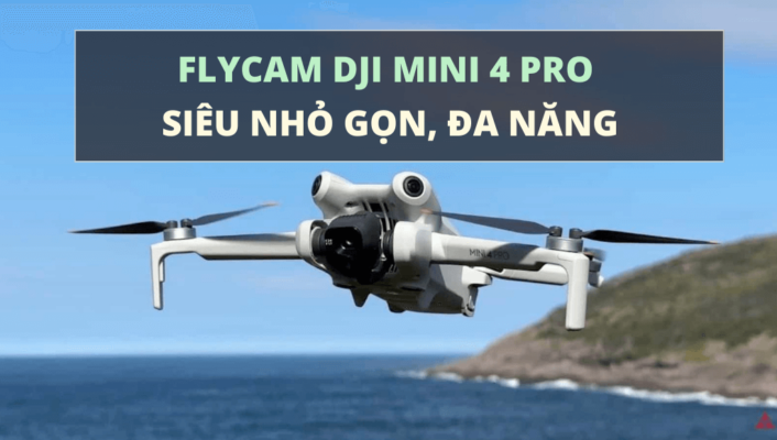 Đánh giá DJI Mini 4 Pro - Flycam siêu nhỏ gọn, đa năng, rất đáng để mua | HTCamera