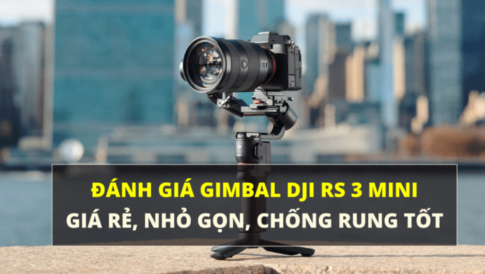 Đánh giá DJI RS 3 Mini: Gimbal giá rẻ, nhỏ gọn, hỗ trợ nhiều dòng máy ảnh | HTCamera