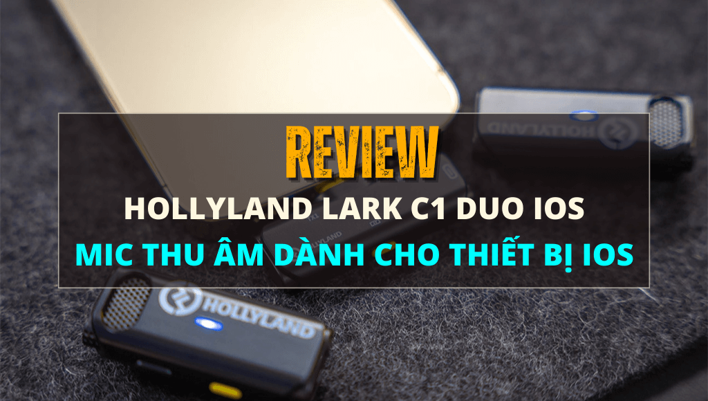 Review Hollyland Lark C1 Duo IOS | HTCamera