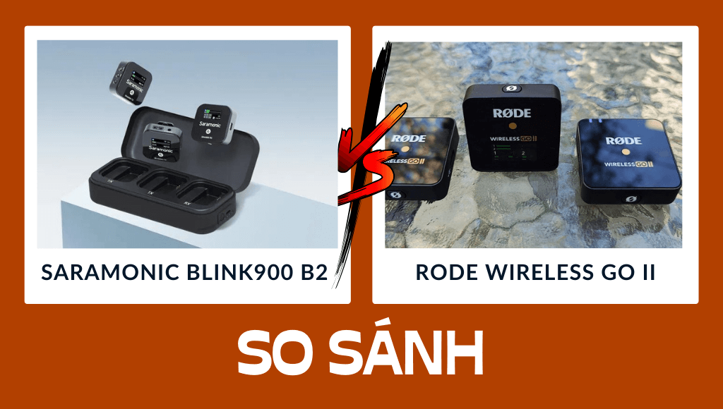 So sánh chi tiết Saramonic Blink900 B2 với Rode Wireless Go II