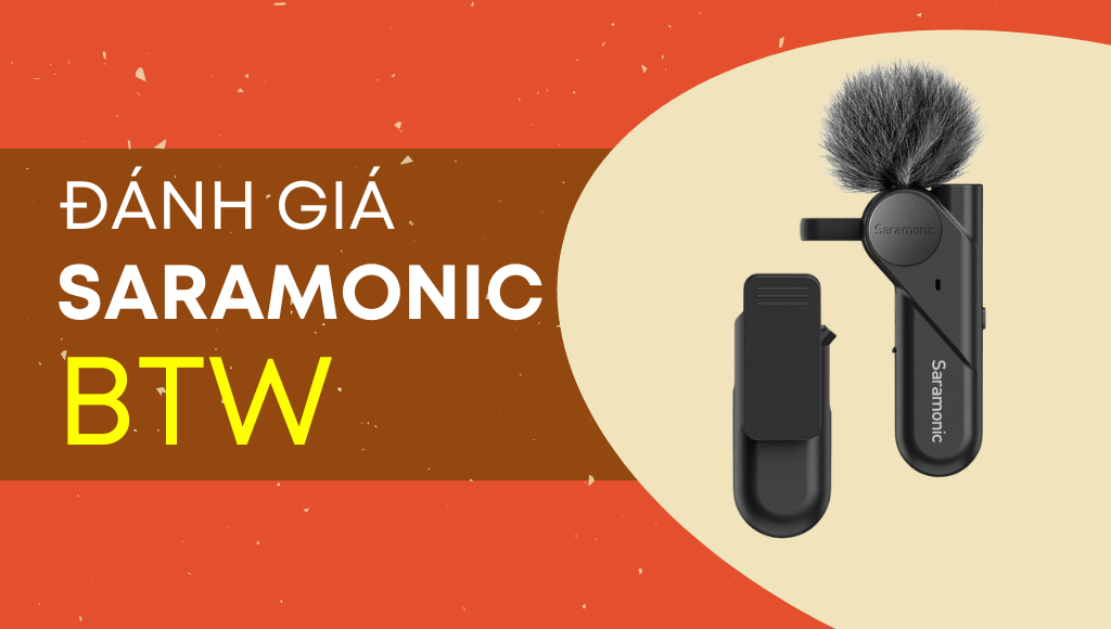 Đánh giá Saramonic BTW - Review chi tiết | HTCamera