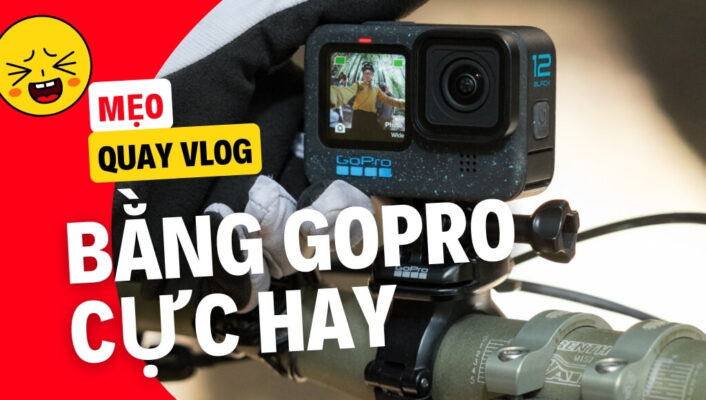 Mẹo Quay Vlog Bằng GoPro Cực Hay, Đơn Giản Mà Hiệu Quả | HTCamera