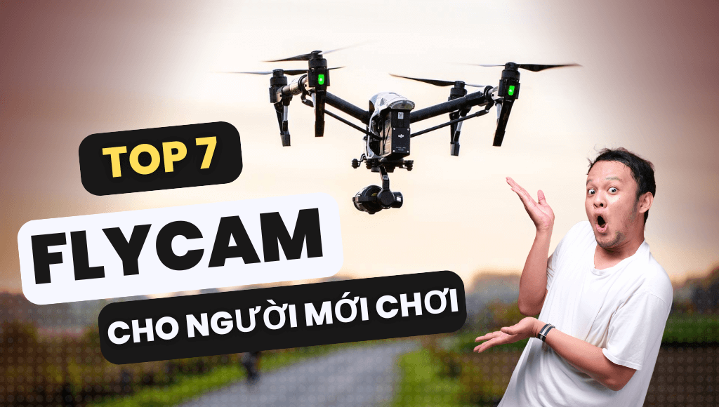 Nên Mua Flycam Nào Dễ Sử Dụng Cho Người Mới Chơi | HTCamera