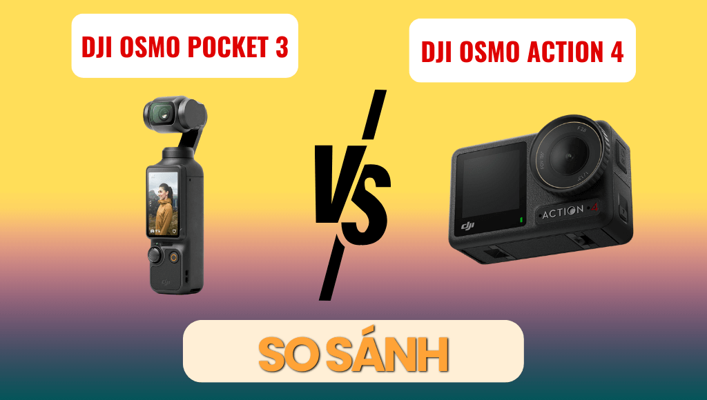 So Sánh DJI Osmo Pocket 3 Vs DJI Osmo Action 4 | HTCamera