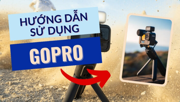 Hướng dẫn sử dụng GoPro cho người mới bắt đầu từ A - Z | HTCamera