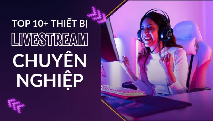 Top 10+ thiết bị livestream chuyên nghiệp nhất định bạn nên có | HTCamera