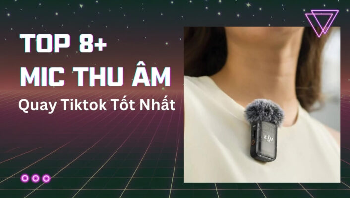 Top 8+ Mic thu âm quay Tiktok tốt nhất được các Tiktoker, TikTok KOL ưa chuộng | HTCamera