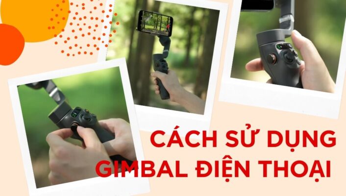 Bật mí 6 cách sử dụng gimbal điện thoại siêu đơn giản và hiệu quả nhất | HTCamera