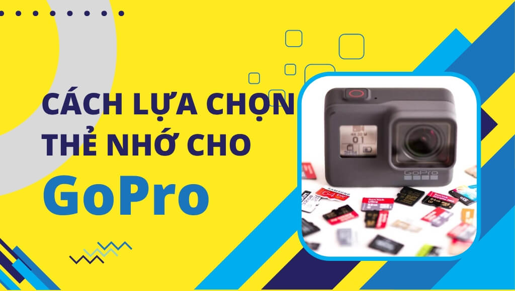 Cách lựa chọn thẻ nhớ cho GoPro – Thẻ nhớ nào phù hợp cho GoPro của bạn nhất? | HTCamera