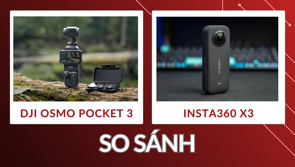 So sánh DJI Osmo Pocket 3 với Insta360 X3: Đâu là sự lựa chọn tốt nhất? | HTCamera