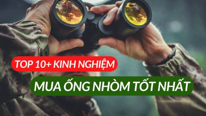 Top 10+ kinh nghiệm mua ống nhòm tốt nhất bạn nên biết| HTCamera