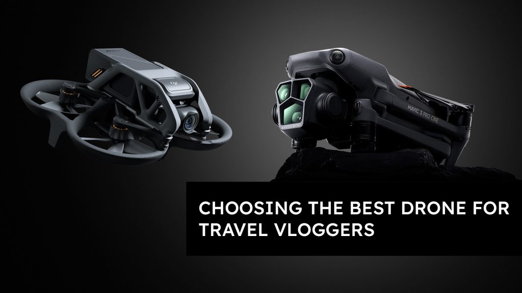 Choosing the Best Drone for Travel Vloggers 1 1024x576 1